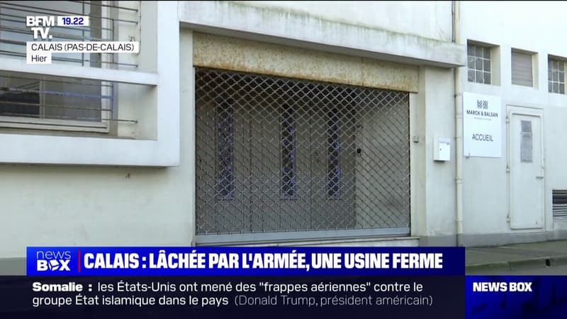 Lâchée par l'armée, une usine de Calais ferme après 25 ans d'activité