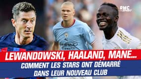Haaland, Mané, Lewandowski... Comment les stars ont démarré dans leur nouveau club
