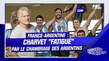France-Argentine : Charvet "fatigué" par le chambrage des Argentins