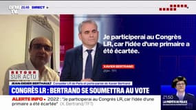 Congrès des Républicains: selon Jean-Didier Berthault, conseiller LR de Paris et porte-parole de Xavier Bertrand, ce dernier "a fait deux choix, celui de la responsabilité et celui du rassemblement" 
