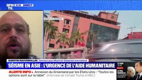 Quentin Rouveirolles (Myanmar Solidarités International): "On continue à voir des bâtiments qui s'effondrent" en Birmanie