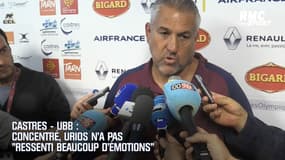 Castres-UBB : Concentré, Urios n’a pas "ressenti beaucoup d’émotions"