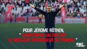 Rothen : "Galtier est aujourd'hui le meilleur entraîneur en France"