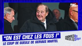 LFP : "On est chez les fous", le coup de gueule de Gervais Martel sur les élections