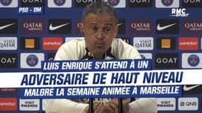  PSG - OM : Luis Enrique s'attend à un adversaire de haut niveau malgré la semaine animée à Marseille