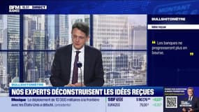 Bullshitomètre : "Les banques ne progresseront plus en bourse" - FAUX répond François Monnier - 04/02