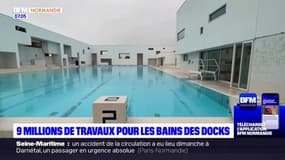 Le Havre: 9 millions d'euros pour les travaux aux bains des docks