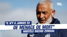 OM : "Il n'y a jamais eu de menace de mort" martèle Zeroual