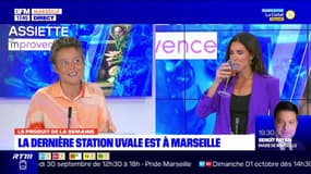 Dans votre assiette du jeudi 28 septembre - La dernière station uvale est à Marseille