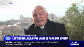 Le cardinal Aveline, qui a convaincu le pape de venir à Marseille, témoigne sur BFMTV