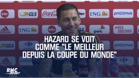 Hazard se voit comme "le meilleur depuis la Coupe du monde"