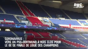 Coronavirus: Vers un PSG-Dortmund à huis clos pour le 8e de Ligue des champions