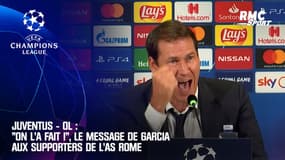 Juve - OL : "On l'a fait !", le message de Garcia aux supporters de l'AS Rome