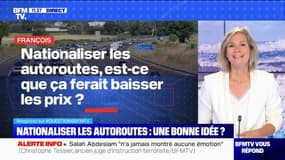 Nationaliser les autoroutes, est-ce que ça ferait baisser les prix ? - BFMTV répond à vos questions