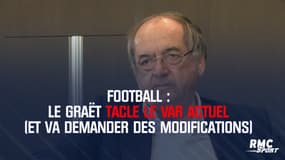 Le Graët tacle le VAR actuel (et va demander des modifications)