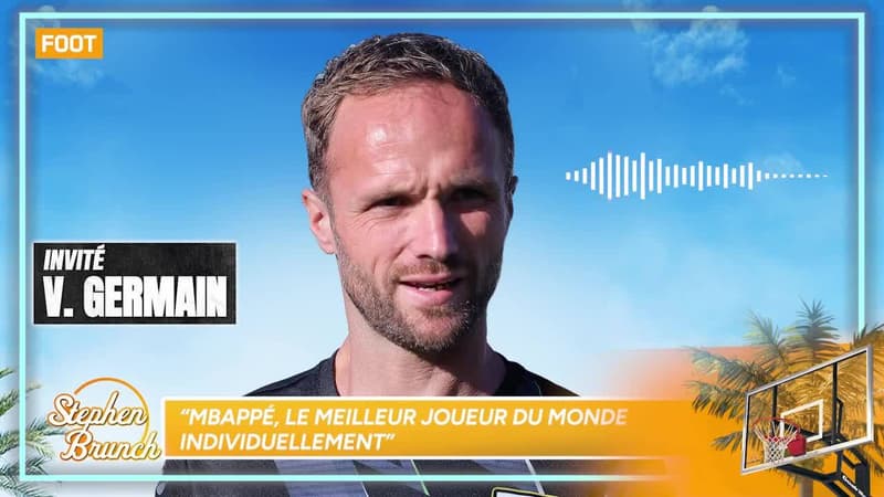 “Mbappé, le meilleur joueur du monde individuellement”, assure Valère Germain