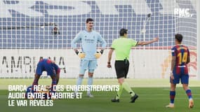 Barça - Real : Des enregistrements audio de l'arbitre avec le VAR révélés 