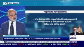 Les questions : Est-ce une bonne idée de recevoir le dividende en actions ? - 04/05