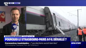 Story 6 : Pourquoi le TGV Strasbourg-Paris a-t-il déraillé ? - 05/03