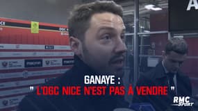 Ganaye : « L’OGC Nice n’est pas à vendre »