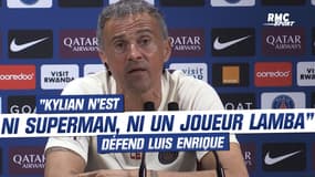 PSG : "Kylian n'est ni Superman ni un joueur lambda" défend Luis Enrique