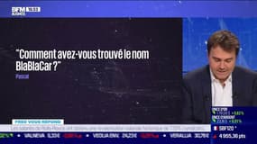 Fred vous répond : "Comment avez-vous trouvé le nom BlaBlaCar ?" - 16/12