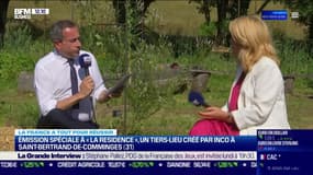 La France a tout pour réussir : "La Résidence", un tiers-lieu créé par Inco à Saint-Bertrand-de-Comminges - 01/07