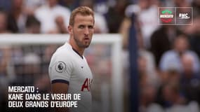 Mercato : Kane dans le viseur de deux grands d'Europe