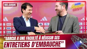Belgique : "Garcia a une faculté à réussir ses entretiens d'embauche" constate Di Meco