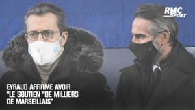 OM : "J'ai le soutien de milliers de Marseillais" insiste Eyraud après les violences à la Commanderie