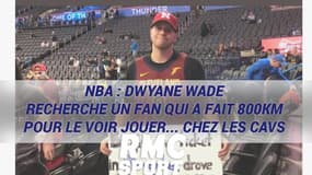 NBA : Dwyane Wade recherche un fan qui a fait 800km pour le voir jouer... chez les Cavs (après son transfert)