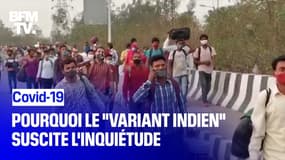 Variant indien "doublement mutant": pourquoi il suscite l'inquiétude