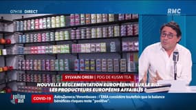 Quand un règlement européen affaiblit les producteurs... européens: le coup de gueule du patron de Kusmi Tea sur RMC - "Soit je renonce au bio, soit je renonce à produire en France ; C'est scandaleux !"