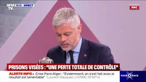 Prisons attaquées: Laurent Wauquiez dénonce "une perte totale de contrôle de la situation de la sécurité et de l'ordre public dans notre pays"
