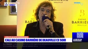 Calvados: Cali au Casino Barrière de Deauville ce mercredi soir 