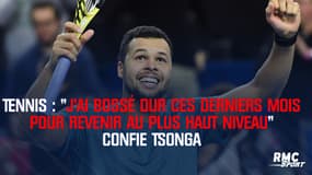 Tennis : "J’ai bossé dur ces derniers mois pour revenir au plus haut niveau" confie Tsonga