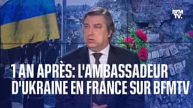 Ukraine, 1 an après: l'interview de l'ambassadeur d'Ukraine en France sur BFMTV