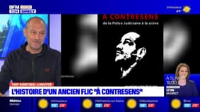 Top Sorties Lyon du vendredi 26 mai - L'histoire d'un ancien flic "À contresens"