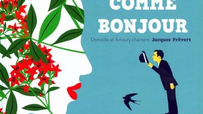 Simple comme bonjour&nbsp;-&nbsp;Domitille et Amaury chantent Jacques Prévert