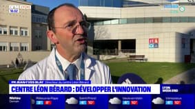 Lyon: le centre Léon Bérard, spécialisé dans le traitement des cancers, est fort d'innovation