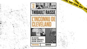 "L'inconnu de Cleveland" de Thibault Raisse, le nouvel opus de la collection "True crime" chez 10/18.