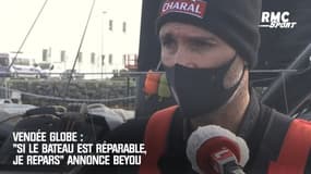 Vendée Globe : "Si le bateau est réparable, je repars" annonce Beyou