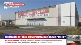 Guerre en Ukraine: le supermarché russe Mere n'est plus le bienvenu à Thionville en Moselle
