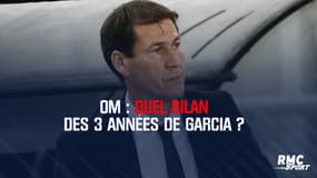 OM : quel bilan des 3 années de Garcia ?