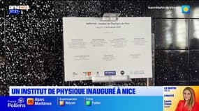 Nice: un institut consacré à la physique inauguré