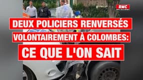 Deux policiers renversés volontairement à Colombes: ce que l'on sait