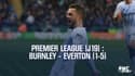 Résumé : Burnley – Everton (1-5) – Premier League  