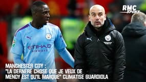 Manchester City : "La dernière chose que je veux de Mendy est qu'il marque" climatise Guardiola