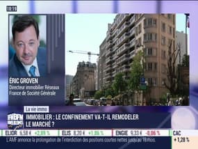 Eric Groven (Société Générale): Le confinement va-t-il remodeler le marché immobilier ? - 16/04