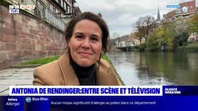Alsace: Antonia de Rendinger, entre scène et télévision